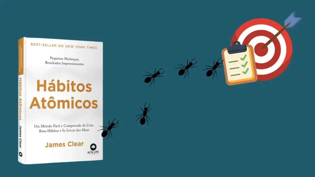 Hábitos Atômicos: pequenas atitudes que transformam sua imagem