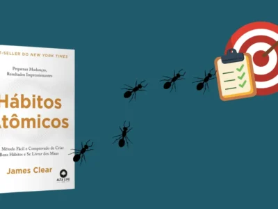 Hábitos Atômicos: pequenas atitudes que transformam sua imagem